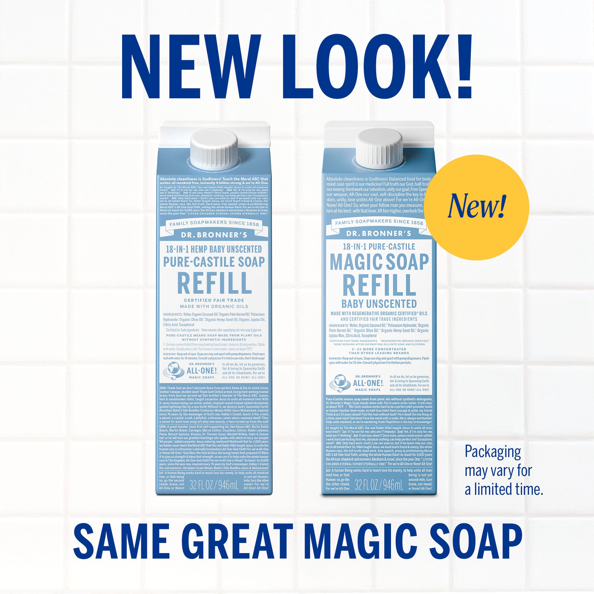 Blue soap refill bottles are displayed against a white tiled background. Text reads NEW LOOK SAME GREAT MAGIC SOAP. A yellow circle declares the packaging change. Labels detail eco friendly, organic Dr. Bronners liquid castile soap [32 oz]